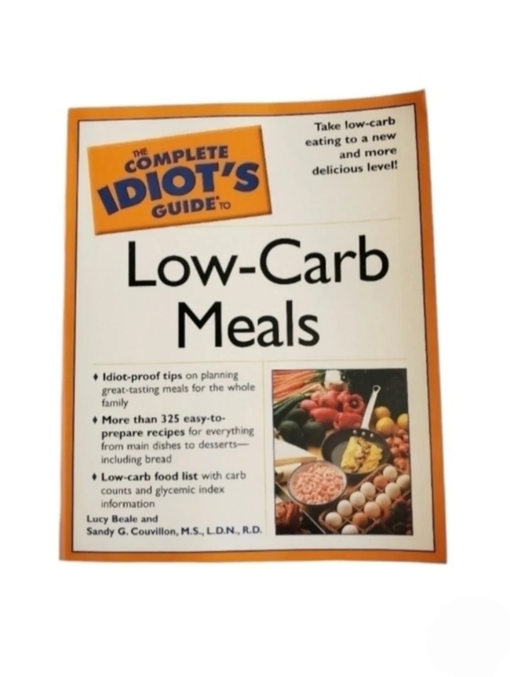 Idiot's Guide to Low-Carb Meals Cookbook